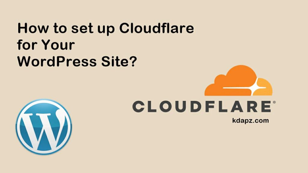 How to set up Cloudflare for Your WordPress Site? 100%