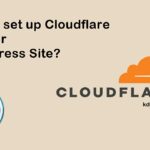 How to set up Cloudflare for Your WordPress Site? 100%