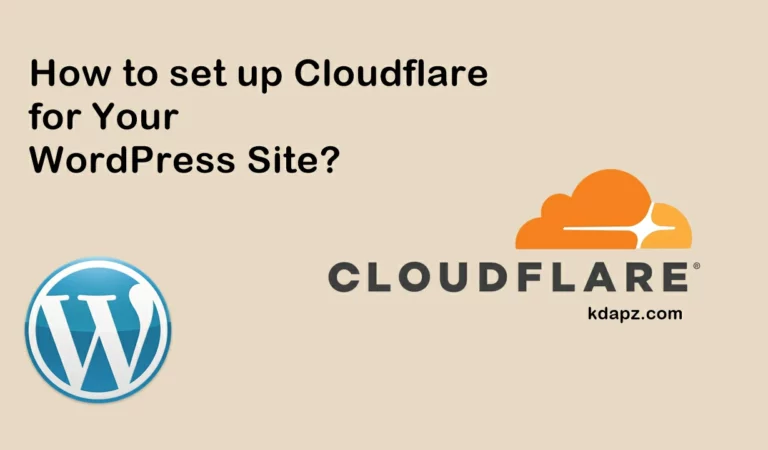 How to set up Cloudflare for Your WordPress Site?