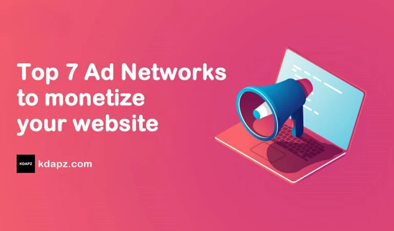 Top 7 Ad Networks to monetize your website