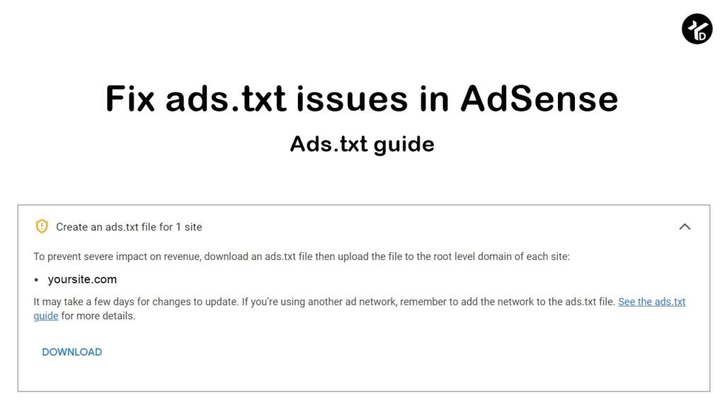 Fix ads.txt issues in AdSense - Ads.txt guide