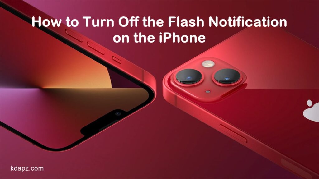 How to Turn Off the Flash Notification on the iPhone 2022 - Best Tips