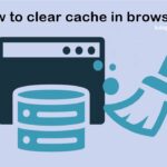 How to clear cache in Browsers - Clear Browser Cache 2022