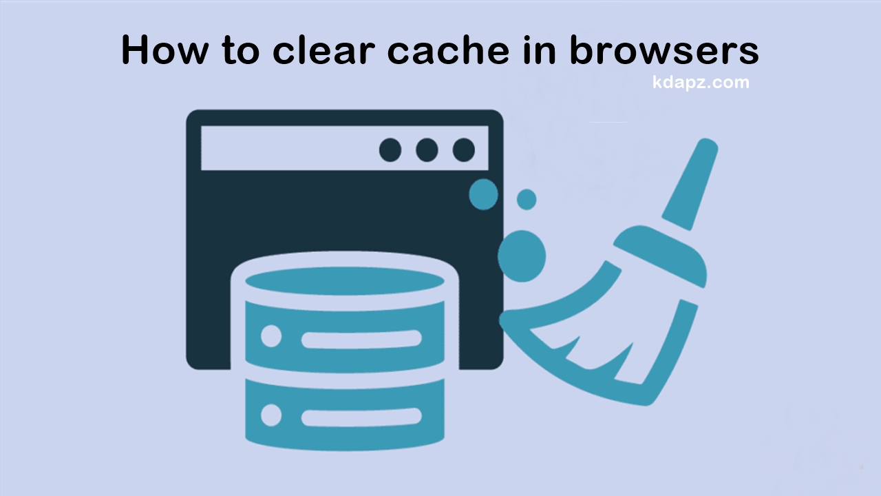 How to clear cache in Browsers - Clear Browser Cache 2022