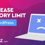 How to increase WordPress memory limit - Best Trick 2022