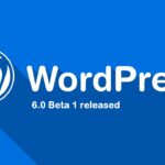 WordPress 6.0 Beta 1 released 2022 - Best WP releases