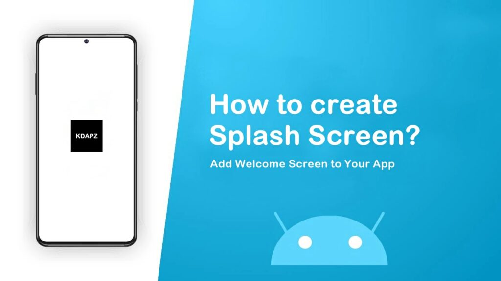 How to create Splash Screen? Add Welcome Screen to Your App