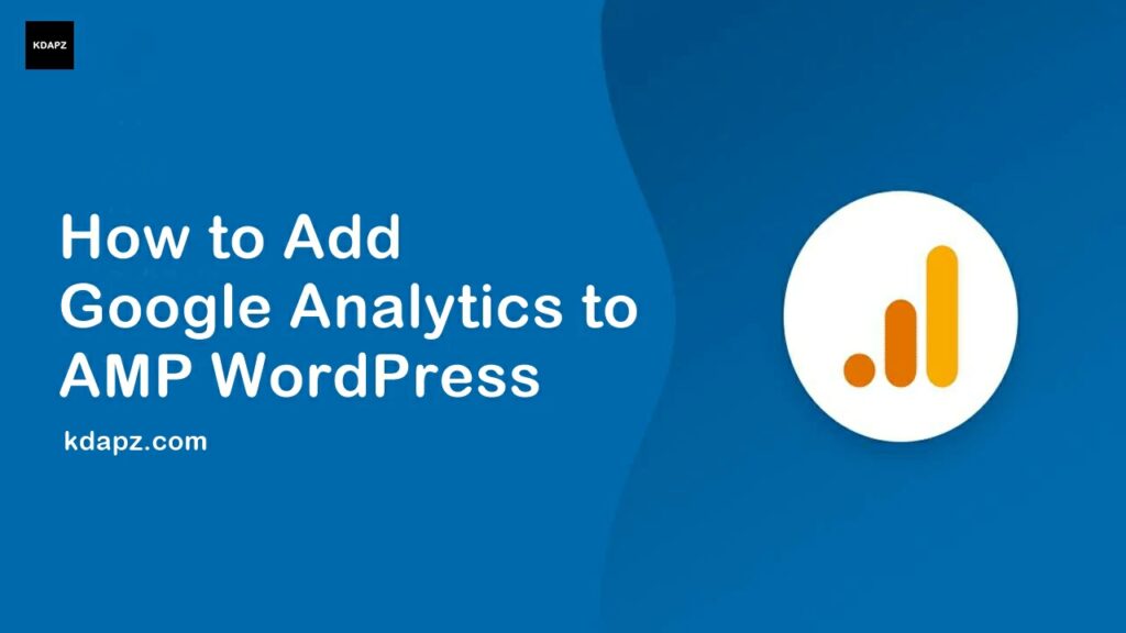 How to Add Google Analytics to AMP WordPress 100% Success