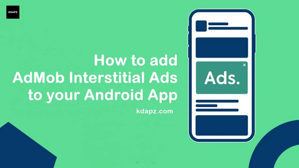 How to add AdMob Interstitial Ads to your Android App - Best Tutorials 2022