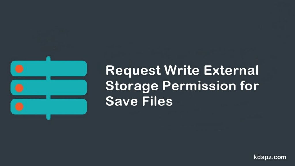 Request Write External Storage Permission for Save Files - Android Studio Best Tutorials 2022