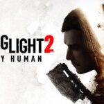 Dying Light 2 Stay Human System Requirements - Can I Play Dying Light 2 Stay Human - Best Games